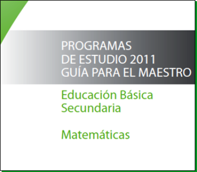 programas_de_estudio_2011_guia_para_el_maestro_educacion_basica_secundaria_matematicas